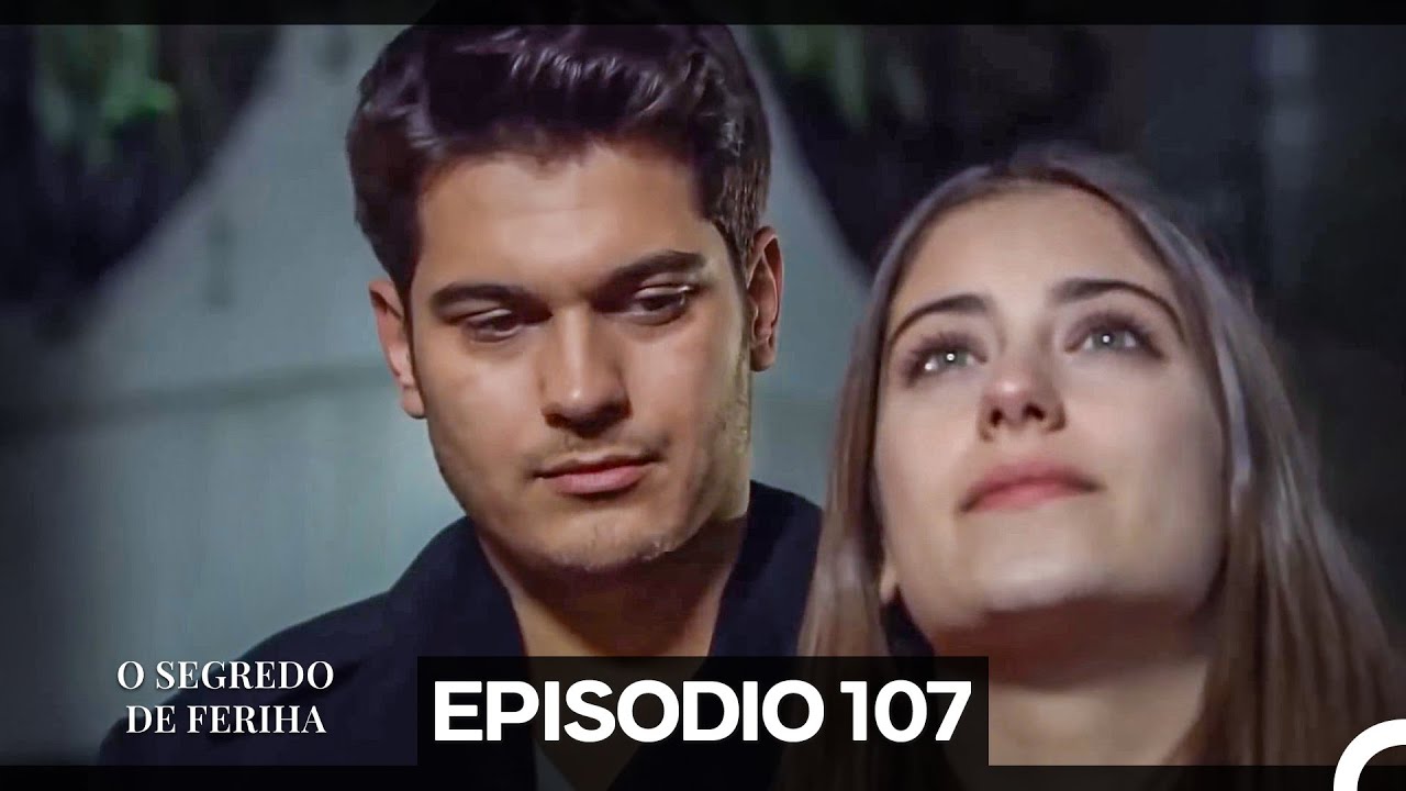 O Segredo de Feriha Episódio 107 (Dublagem em Português)