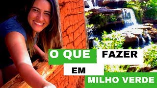 What to do in Milho Verde (MG)?
