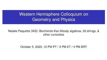 WHCGP: Natalie Paquette, "Borcherds-Kac-Moody algebras, 2d strings, & other curiosities"
