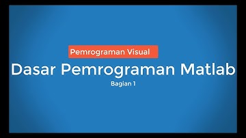 Pemrograman Visual Dasar Pemrograman Matlab: Fungsi dan Plot Grafik
