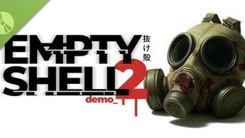 Empty Shell 2 Demo Gameplay PC
