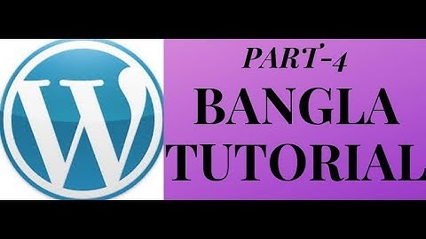 WordPress Bangla Tutorial (Part-4)