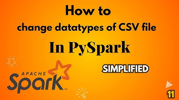 how to change datatypes of csv file in PySpark