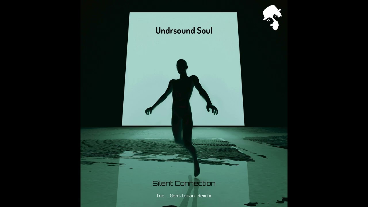 Watch Undrsound Soul - Silent Connection (Gentleman Remix) on YouTube Watch Undrsound Soul - Silent Connection (Gentleman Remix) on YouTube