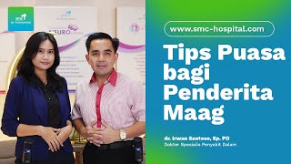 HAVE ACID REFLUX BUT NEED TO FAST? HERE ARE THE TIPS | KETUPAT EP 6 dr. Irwan Santoso, Sp. PD