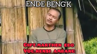 ENDE BENG'K (Official Music Video) - Rensi Ambang