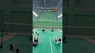 POV: When You’re Dead Tired But Still Play Badminton | Fatigue 100%, Passion 1000% #relatable #fun
