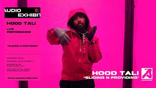 Hood Tali - Sliding N Providing (Live Performance) | Audio Exhibit