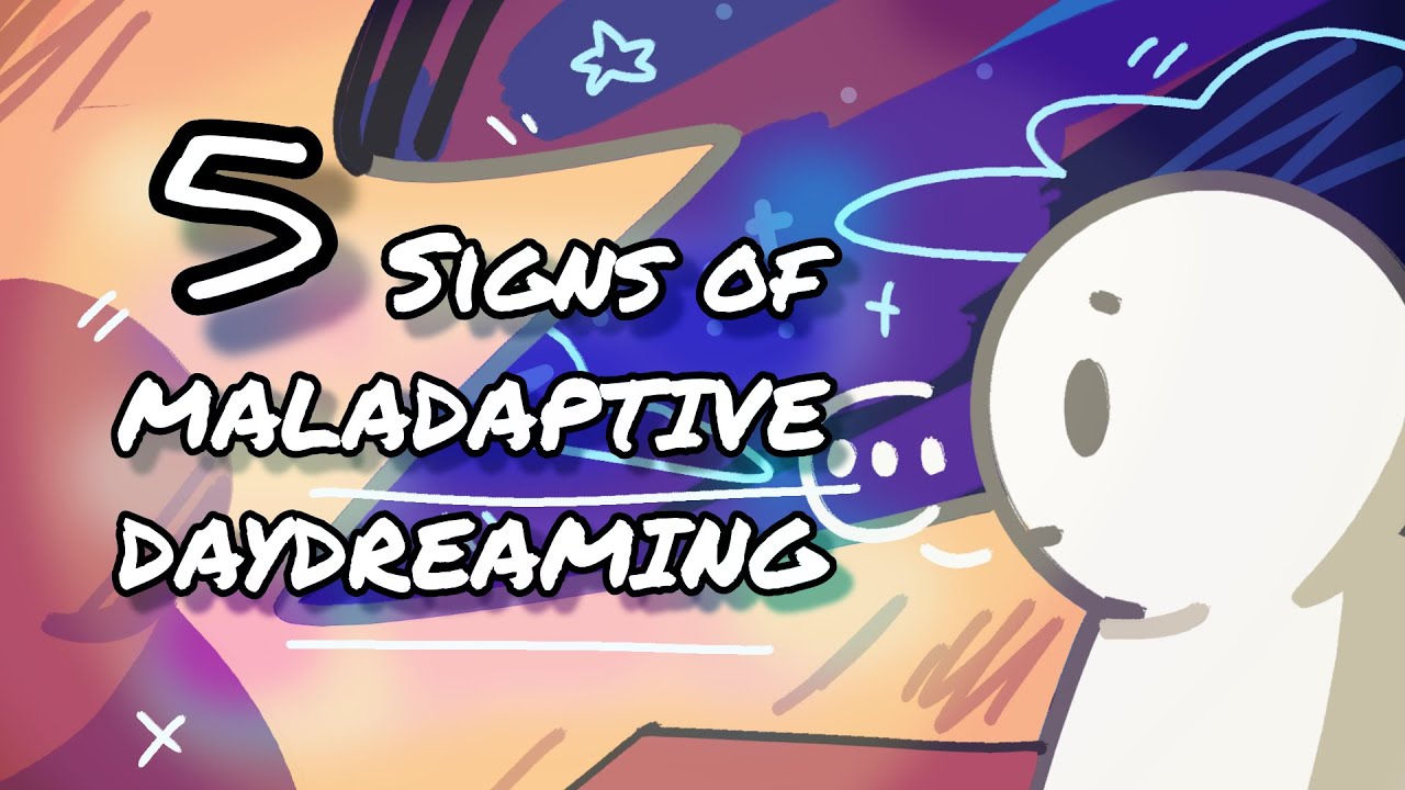 5 Signs Of Maladaptive Daydreaming