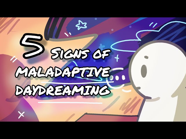 5 Signs of Maladaptive Daydreaming class=