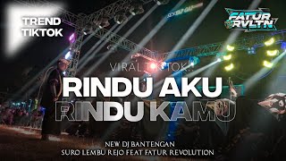 DJ BANTENGAN ‼️ SURO LEMBU REJO ( RINDU AKU RINDU KAMU ) FT @djfaturrvltnkw