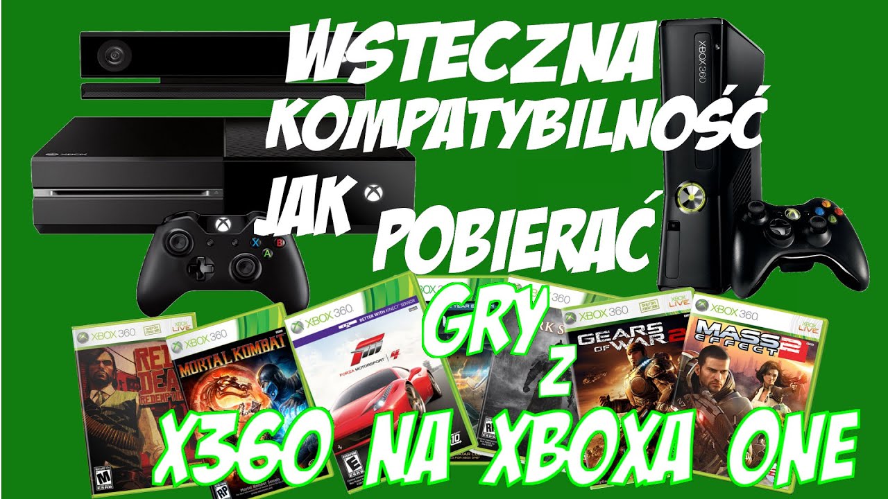 Xbox One Jak Pobierac Gry Z X360 Na Xo Youtube