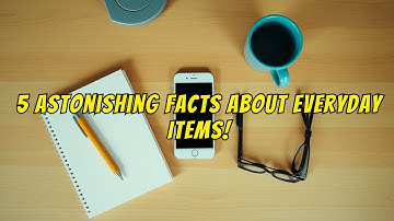 5 Mind-Blowing Facts About Everyday Objects Will Change How You See the World – Surprising Truths!