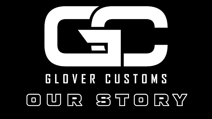 The Glover Customs Story