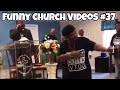 Funny Church Videos #37