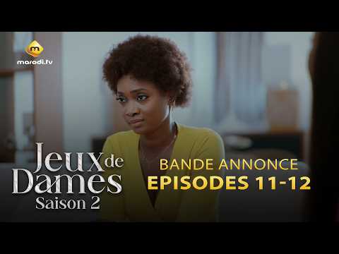 Série - Jeux de dames - Episodes 11 - 12 - Bande annonce