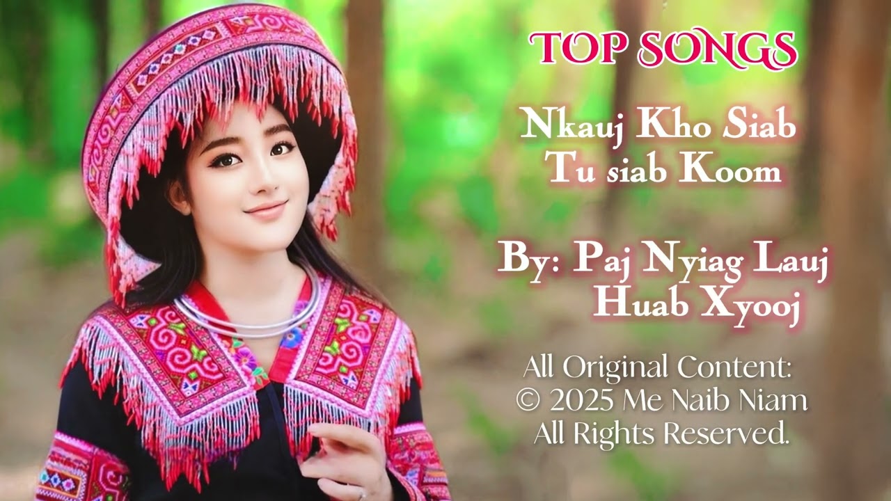 TOP NKAUJ KHO SIAB COLLEVTIONS by Paj Nyiag Lauj @MeNaibNiam #2025