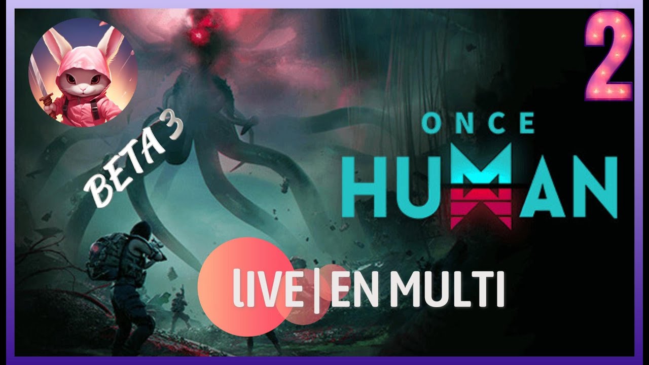 LIVE BETA ONCE HUMAN  DECOUVERTE