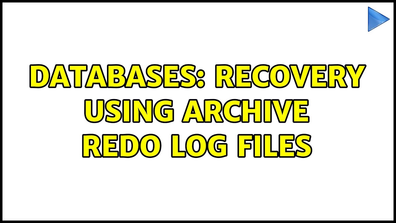 Databases Recovery using Archive redo log files YouTube