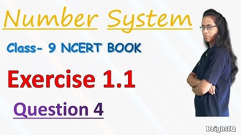 Exercise 1.1 |Question 4| Chapter 1 | number system  |class 9 NCERT Math #brightiqclass8and9