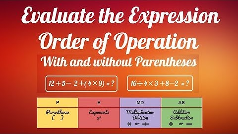 Evaluate the expression 😊 using Order of Operation with and without Parentheses | PEMDAS | Maths