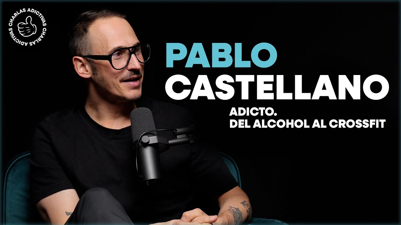 #33 Pablo Castellano. Adicto en recuperación. Co-Fundador de la Ag. GoodnessPrevails. Crossfitter