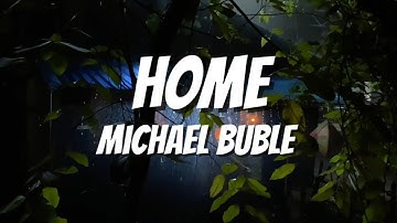 Home Song - Michael Buble