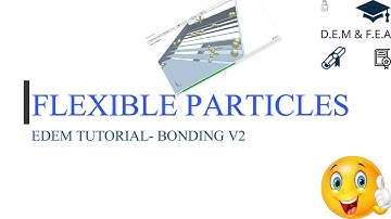 Creating Flexible Particles Using EDEM 2019/2020/2021 (EDEM English Tutorial) #BondingV2 #EDEM
