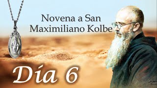 Sexto día novena San Maximiliano Kolbe