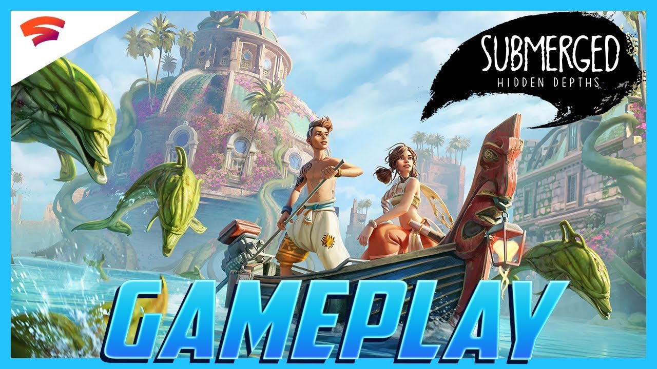 Submerged Hidden Depths Google Stadia Gameplay & Impressions!