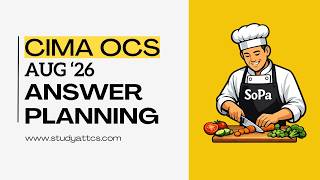 CIMA OCS Aug '26 | SoPa | Answering & Time Management