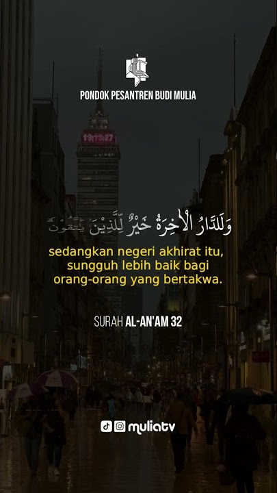 Surah Al An'am 32 - Kehidupan dunia hanyalah permainan dan senda gurau belaka