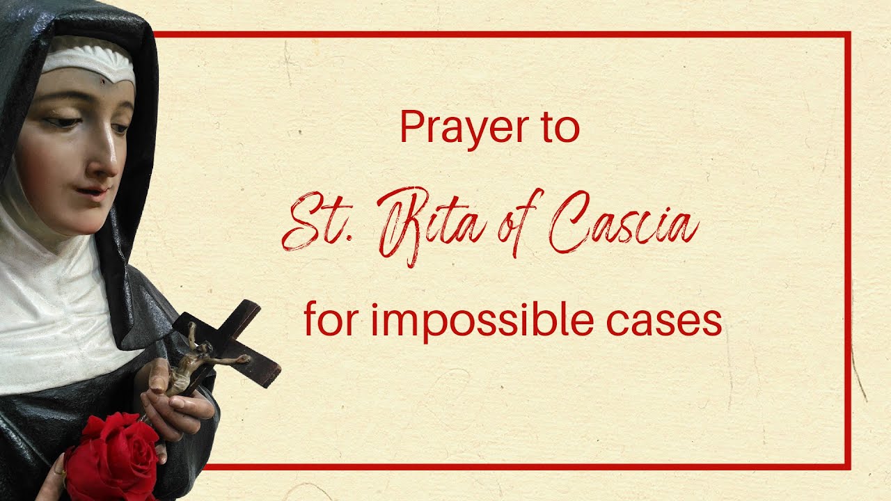 Prayer to St. Rita of Cascia for Impossible Cases YouTube