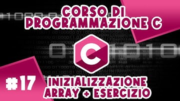 Come Inizializzare un Array e calcolo della media intera dei valori - Corso #17 di Programmazione C
