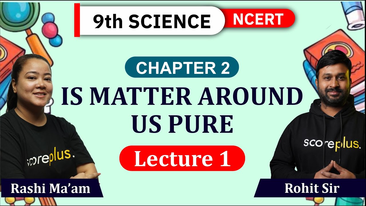 Class 9 Chemistry Chapter 2 | Is Matter Around us Pure - Pure Substance ...