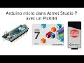 Dmonstration de programmation c dans atmel studio 7 sur un arduino micro et un pickit4