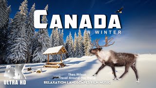 Canada 4K Ultra HD | Amazing Nature, Snowy Mountains & Relaxing Cinematic Music
