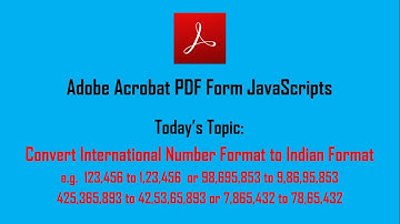 PDF Form Script to Convert  International Number Format to Indian Format e.g 8,123,456 to 81,23,456