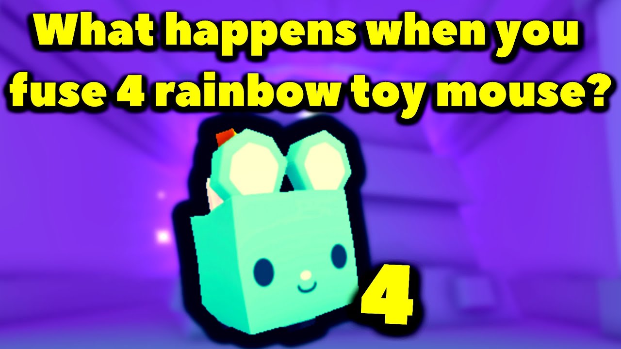 What happens when you fuse 4 rainbow toy mouse? (Roblox Pet Simulator X