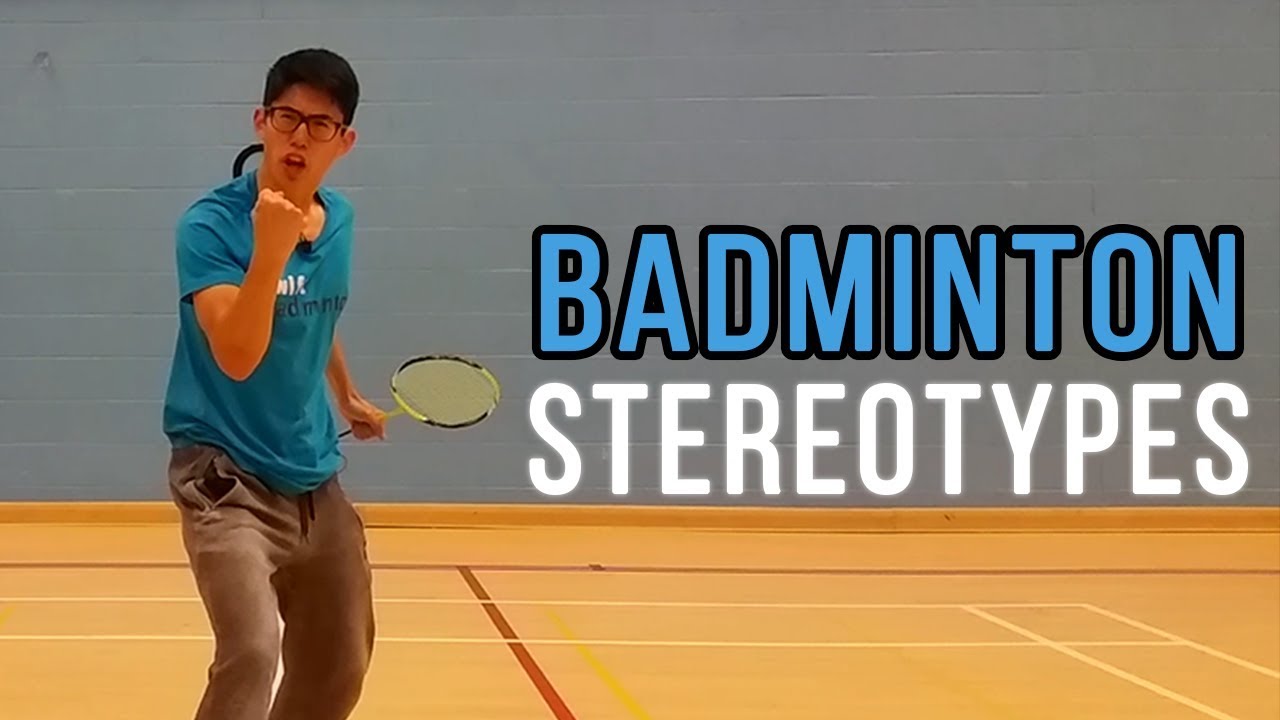 Badminton Stereotypes