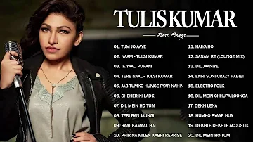 TUM JO AAYE - Hits Of Tulsi Kumar New Song / Best Song Of Tulsi Kumar 2020 | New Bollywood Songs