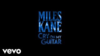 Miles Kane - Cry On My Guitar (Official Audio) chords