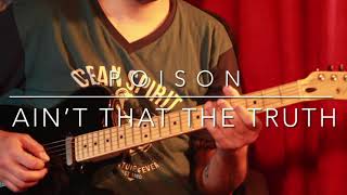 POISON - Ain&#39;t That The Truth (Guitar Solo Cover)