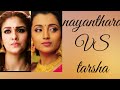 nayanthara VS tarsha🤗