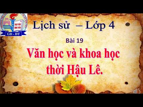 Lịch sử - Bài 19: Văn học và khoa học thời Hậu Lê