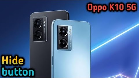 How To Hide Button in Oppo K10 5G, How To Hide Back Button In Oppo K10 5G,