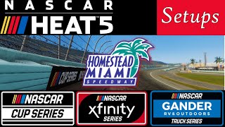 NASCAR Heat 5 Setup - Homestead Miami Cup Xfinity Trucks