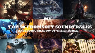 The Ultimate Top 50 FromSoftware OSTs | Personal Soulsborne Soundtracks Playlist