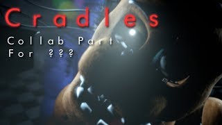 [SFM FNaF] Cradles Part for 