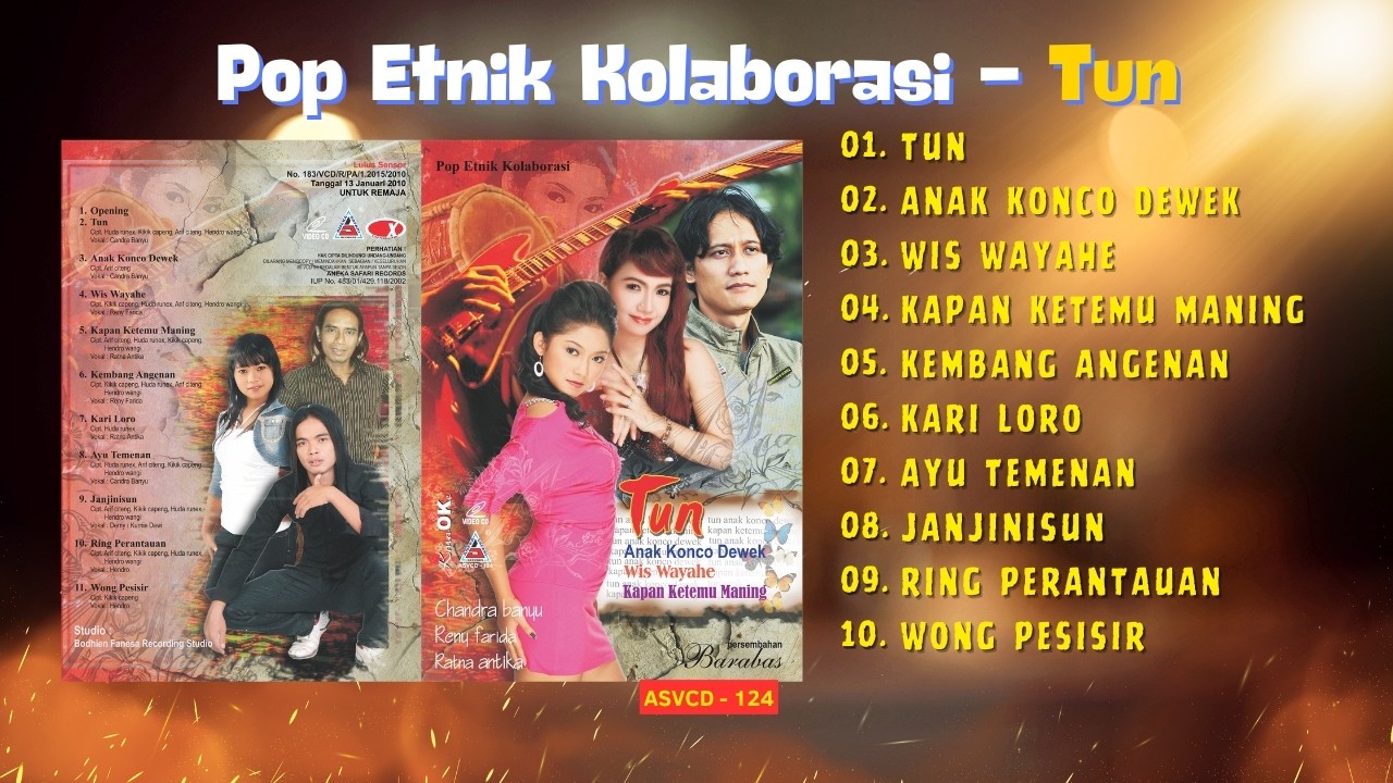 Pop Etnik Kolaborasi || Tun - Anak Konco Dewek - Wis Wayahe - Kapan Ketemu Maning